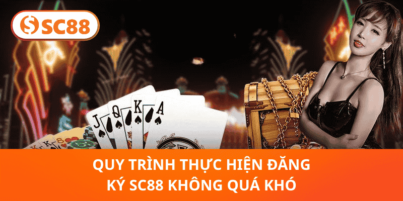 Quy trình thực hiện đăng ký SC88 không quá khó